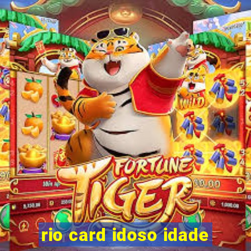 rio card idoso idade